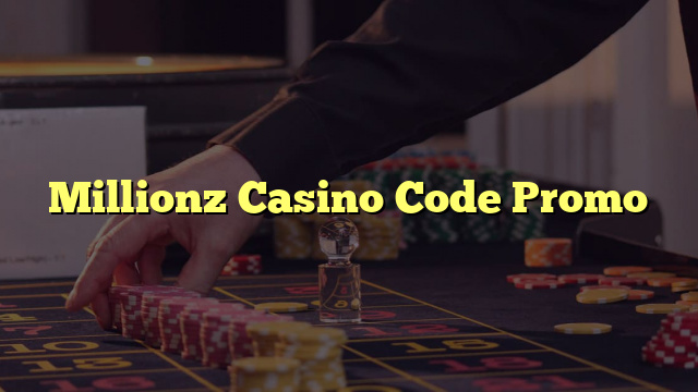 Millionz Casino Code Promo