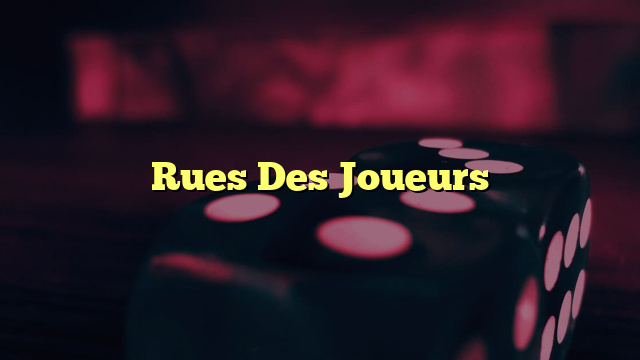 Rues Des Joueurs