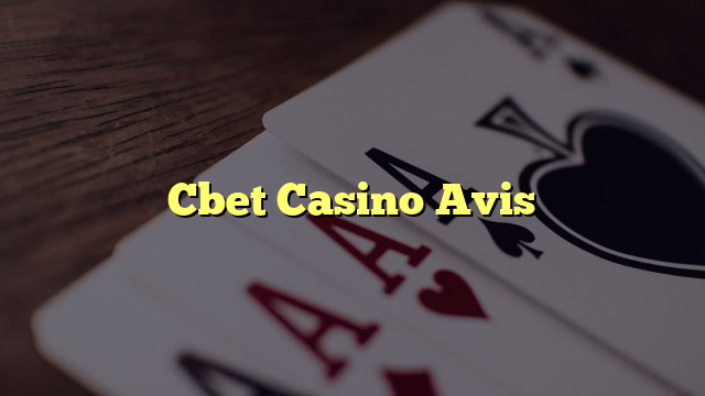 Cbet Casino Avis