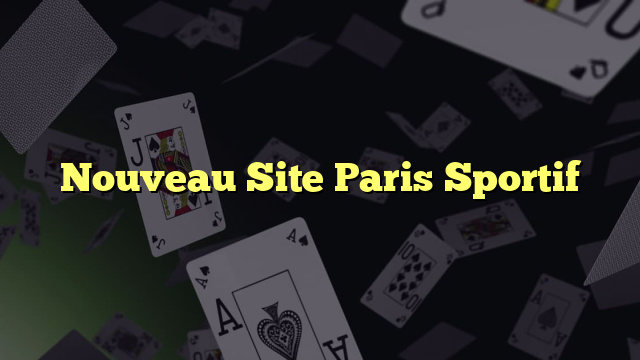 Nouveau Site Paris Sportif