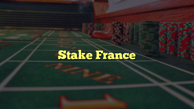 Stake France