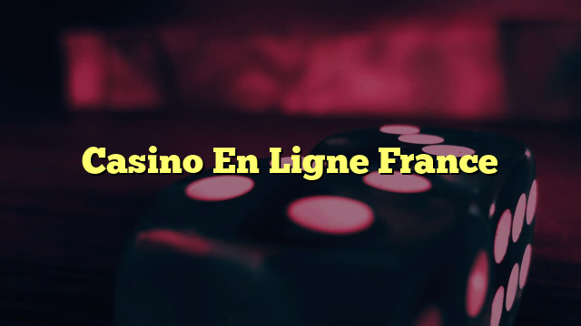 Casino En Ligne France