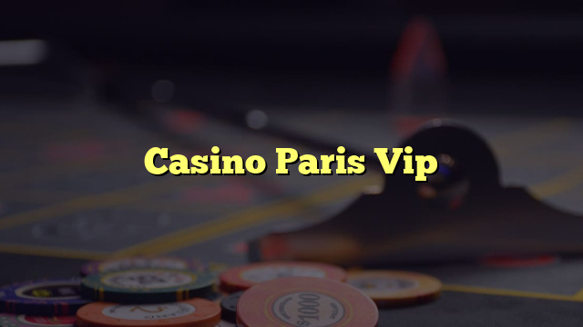 Casino Paris Vip