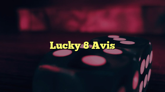 Lucky 8 Avis