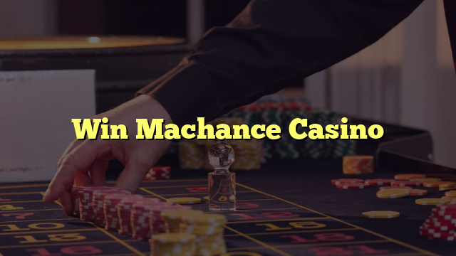 Win Machance Casino