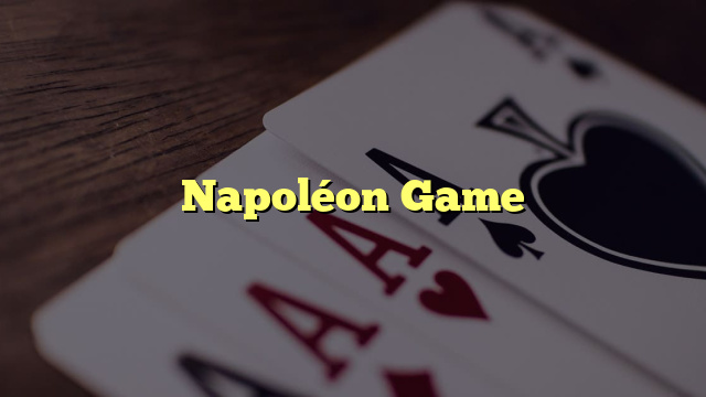 Napoléon Game