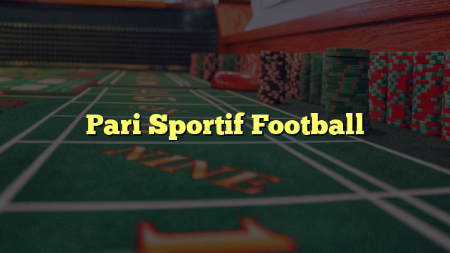 Pari Sportif Football