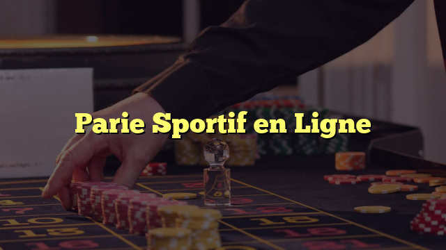 Parie Sportif en Ligne