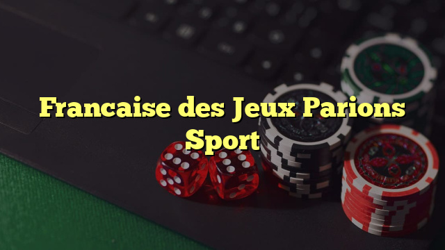 Francaise des Jeux Parions Sport